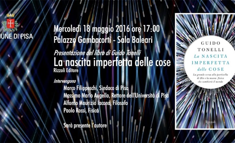 “La nascita imperfetta delle cose”, il libro del fisico pisano Guido Tonelli