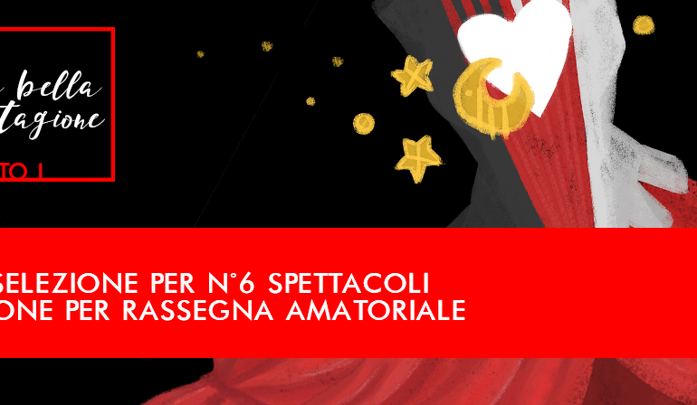 Aperte le iscrizioni al Bando Amatoriale per Compagnie Teatrali al Teatro Di Bo’