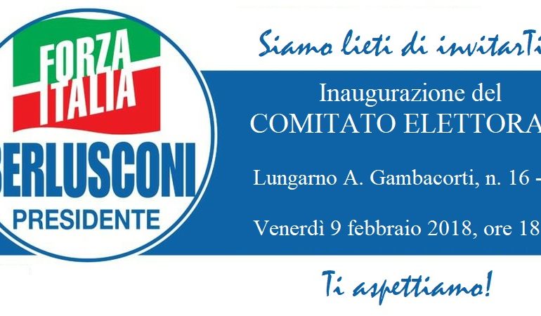 Elezioni 2018: Forza Italia inaugura il suo comitato elettorale