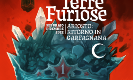 “TERRE FURIOSE”: DUE SPETTACOLI E UNA MOSTRA PER I 500 ANNI DALL’ARRIVO DI ARIOSTO IN GARFAGNANA﻿