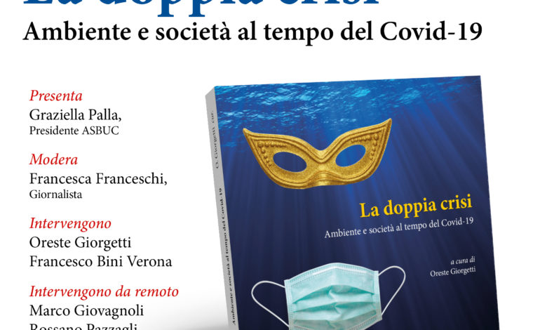 Presentazione del libro LA DOPPIA CRISI. Ambiente e società al tempo del Covid-19