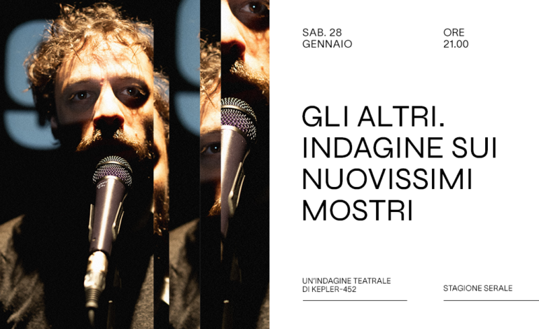 Alla Città del Teatro il nuovo lavoro della compagnia Kepler-452 ‘Gli Altri. Indagine sui nuovissimi mostri’