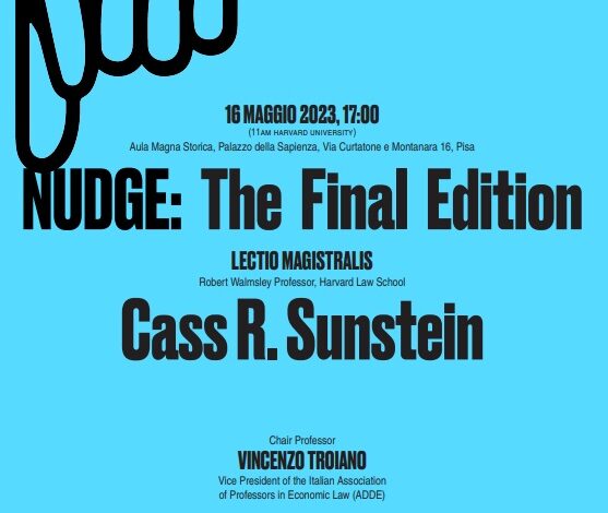 Cass R. Sunstein ospite dell’Università di Pisa per una Lectio Magistralis sulla teoria del Nudge﻿